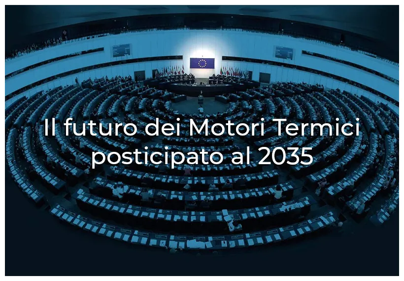 Il futuro dei Motori Termici posticipato al 2035 - News auto e motori