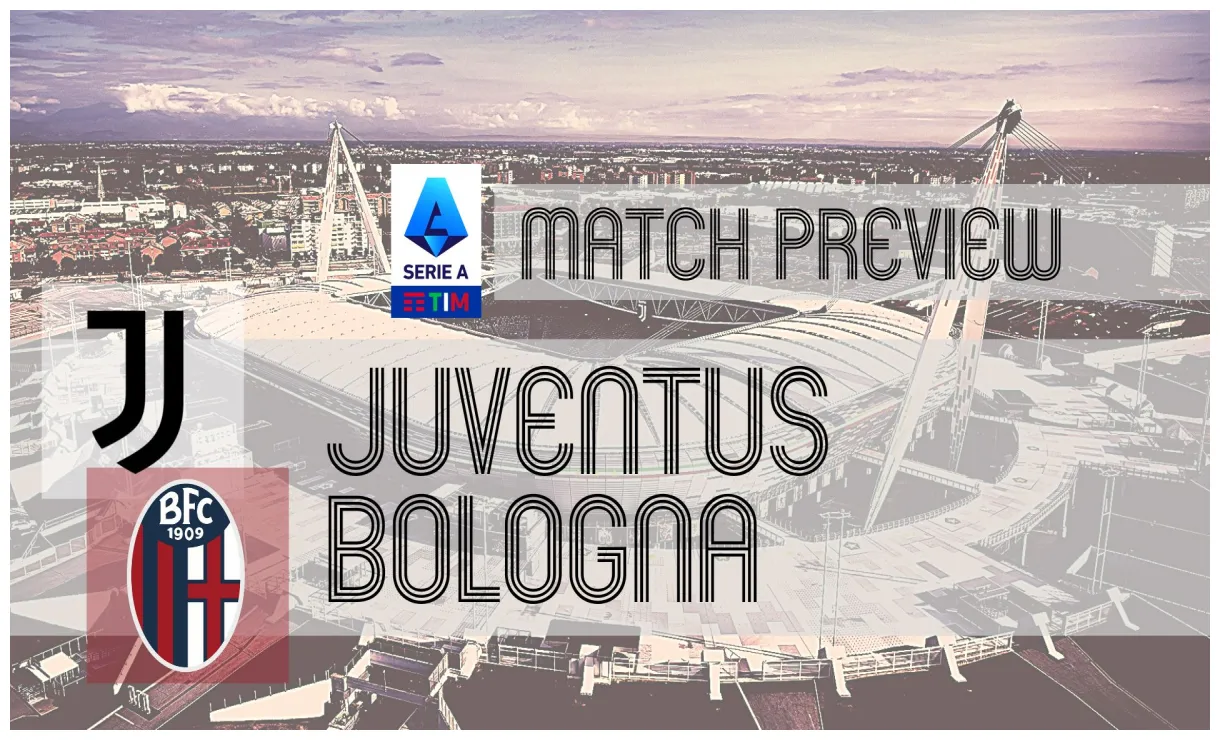Juventus vs bologna serie a preview, potential lineups & prediction