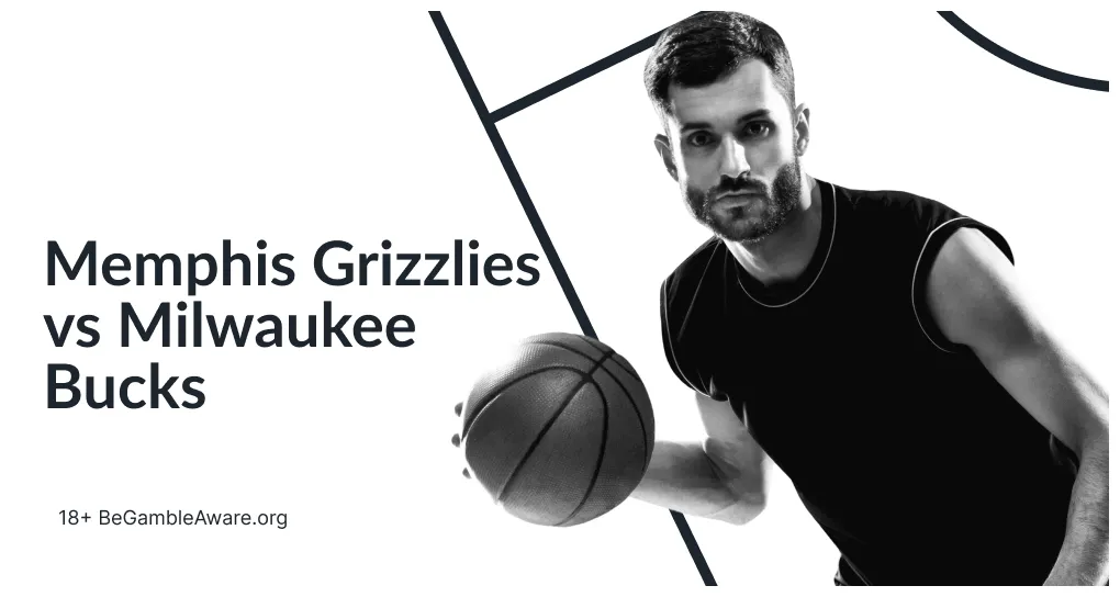 The best nba betting picks for memphis grizzlies vs milwaukee bucks