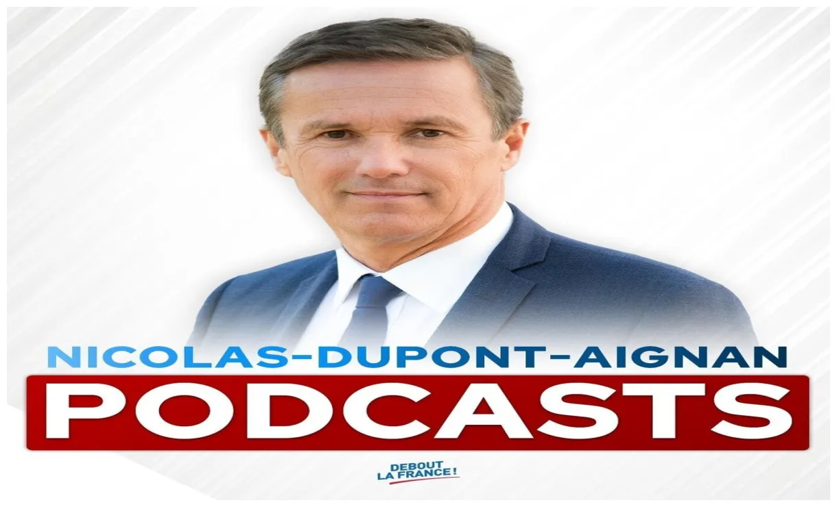 Nicolas dupont-aignan • podcast • debout la france