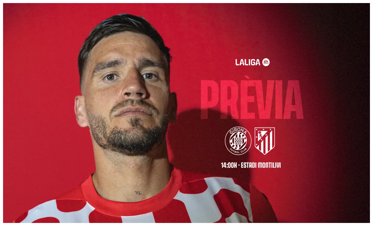 Previa girona vs atlético de madrid girona fc web oficial