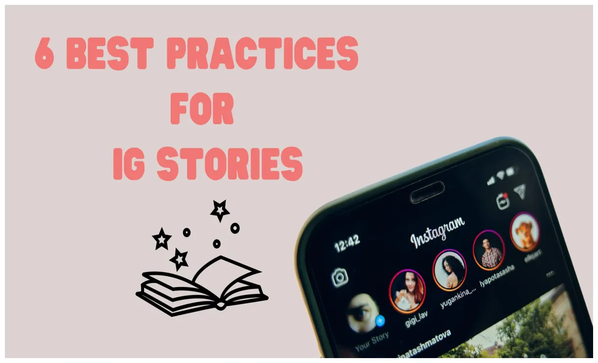 6 Best Practices For IG Stories — Instagram Coach- Tips and Strategies