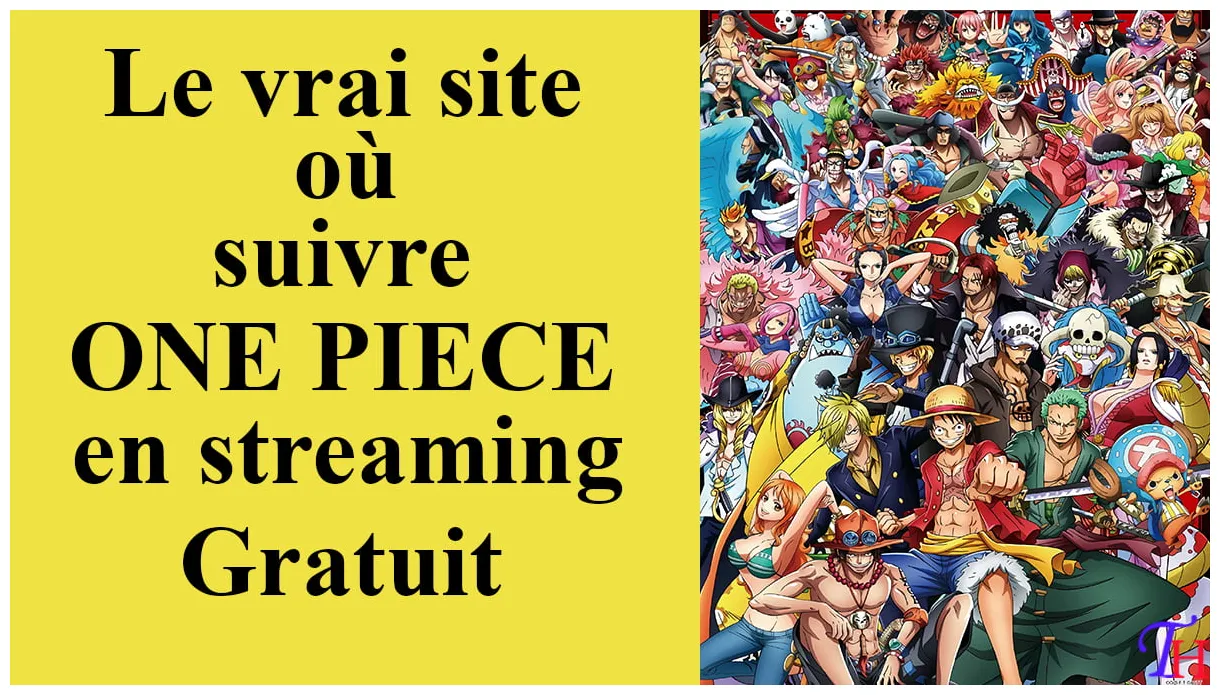 One piece en streaming vf voici le site où le suivre et le télécharger