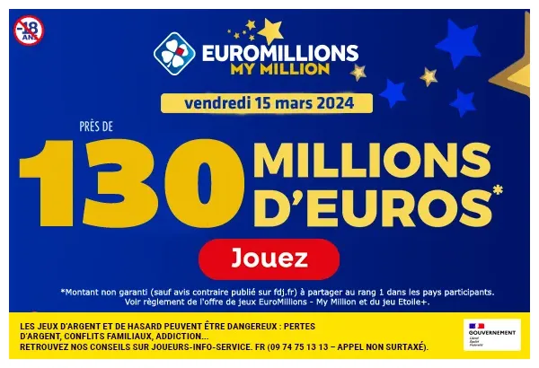 Euromillions vendredi 15 mars 2024 méga jackpot de 130 millions d