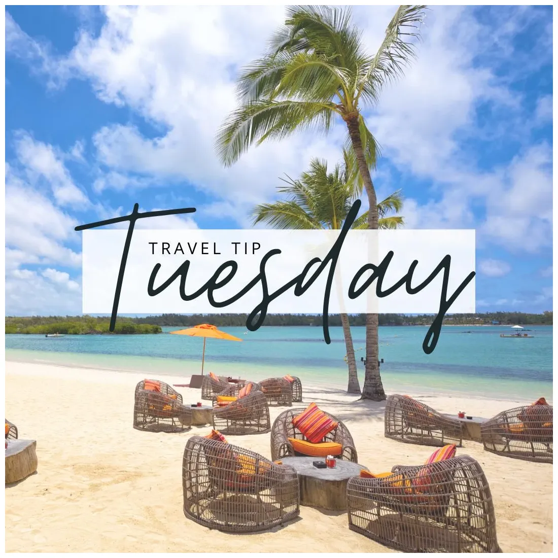 Travel tip tuesday travel tips, trip advisor, travel agent
