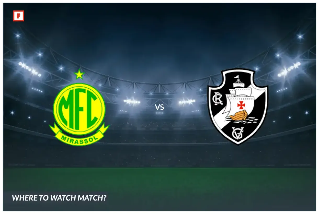 Where to watch mirassol cr vasco da gama tv channel and start time